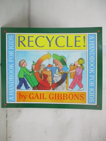 【書寶二手書T4／少年童書_UJG】Recycle!: A Handbook for Kids_Gibbons, Gail
