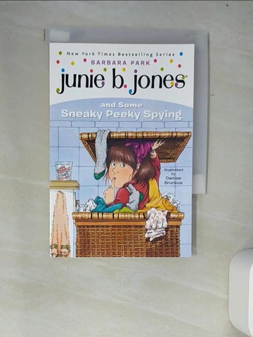 【書寶二手書T2／兒童文學_W43】Junie B. Jones and Some Sneaky Peeky Spying_Park, Barbara/ Brunkus, Denise (ILT)