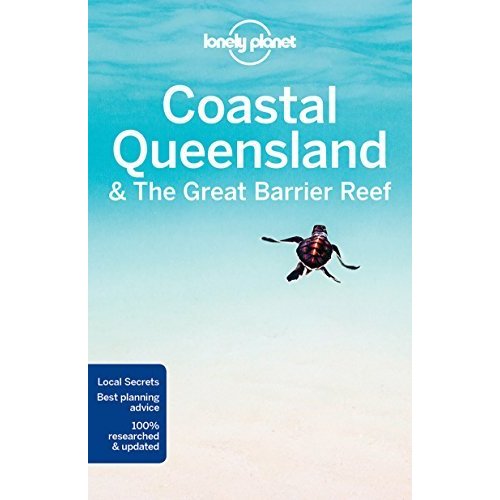 Lonely Planet Coastal Queensland  the Great Barrier Reef (Regional Guide)