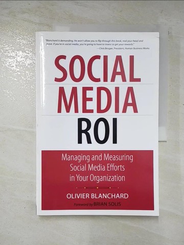 【書寶二手書T2／財經企管_D7B】Social Media ROI: Managing and Measuring Social Media Efforts in Your Organization_Blanchard, Olivier