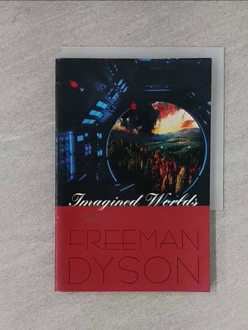 【書寶二手書T1／原文小說_X9Q】Imagined Worlds_Dyson, Freeman