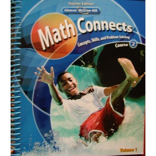 Glencoe McGraw-Hill Math Connects: Concepts Skills and Problem Solving Course Teacher Edition Volume