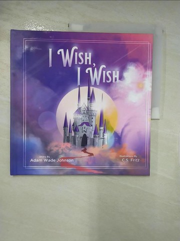 【書寶二手書T9／少年童書_SCC】I Wish I Wish_Johnson, Adam