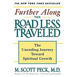 Further Along the Road Less Traveled: The Unending Journey Towards Spiritual Growth (Paperback  2)