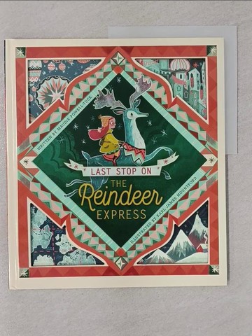 【書寶二手書T1／少年童書_Y8O】Last Stop on the Reindeer Express_Powell-Tuck, Maudie/ Mountford, Karl James (ILT)