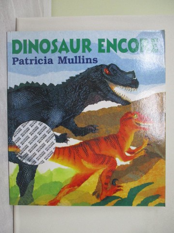 【書寶二手書T1／原文小說_ZF9】Dinosaur Encore_wrutten by Marcia Vaughan; illustrated by Patricia Mullins