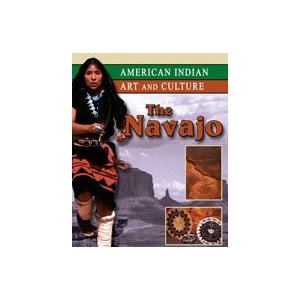 The Navajo (American Indian Art and Culture)