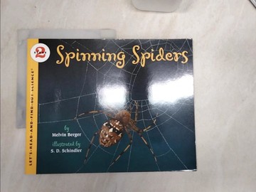 【書寶二手書T9／兒童文學_SJQ】Spinning Spiders_Berger, Melvin/ Schindler, S. D. (ILT)