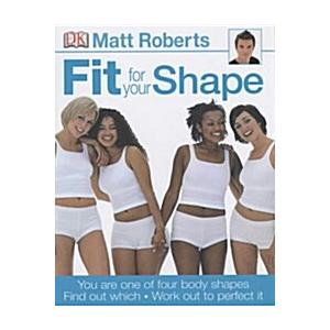 Fit for Your Shape (paperback)