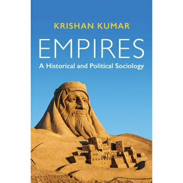 EMPIRES: A HISTORICAL AND POLITICAL SOCIOLOGY ,KUMAR 華通書坊/姆斯