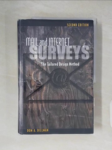 【書寶二手書T5／社會_ZK2】Mail and Internet Surveys : The Tailored Design Method_Dillman, Don A.