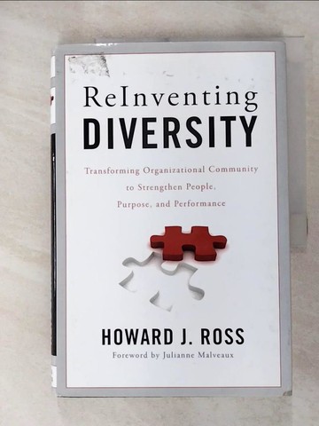 【書寶二手書T5／財經企管_R7O】Reinventing Diversity: Transforming Organizational Community to Strengthen People, Purpose, and Performance_Ross, Howard J.