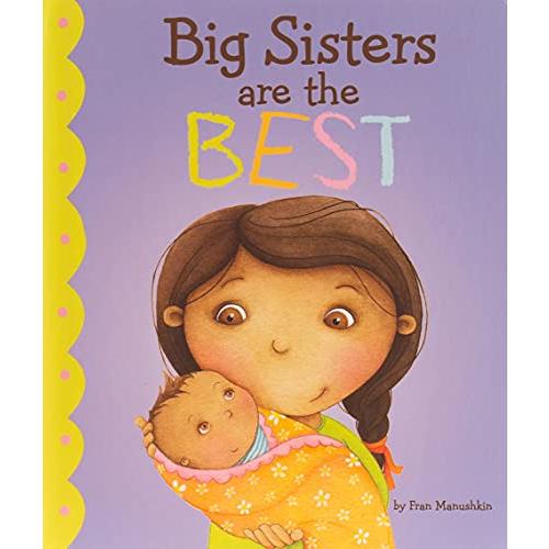 Big Sisters Are the Best (Fiction Picture Books)