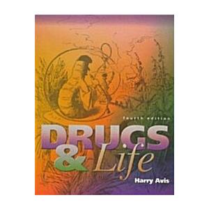 Drugs and Life (4th Edition  Hardcover)