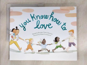【書寶二手書T6／少年童書_T5M】You Know How to Love_Tawil Kenyon, Rachel,Lundquist, Mary