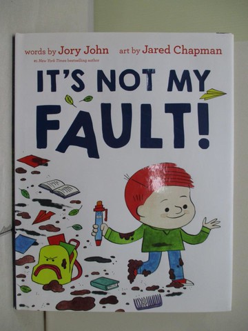【書寶二手書T9／少年童書_TWG】It’’s Not My Fault!_Chapman, Jared