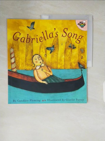 【書寶二手書T2／少年童書_ZO9】Gabriella’s Song_Fleming, Candace/ Potter, Giselle (ILT)