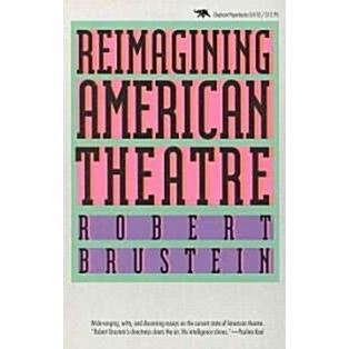 Reimagining American Theatre (Paperback)