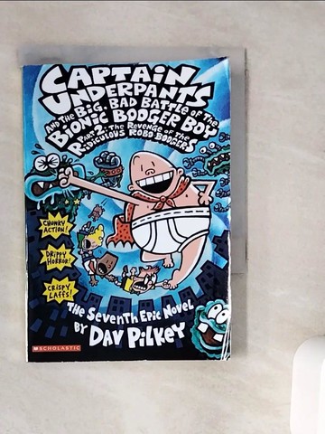 【書寶二手書T9／原文小說_V9O】Captain Underpants and the Big, Bad Battle of the Bionic Booger Boy_PILKEY, DAV
