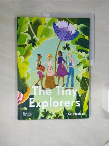 【書寶二手書T4／少年童書_SKB】The Tiny Explorers_Macleod, Kat