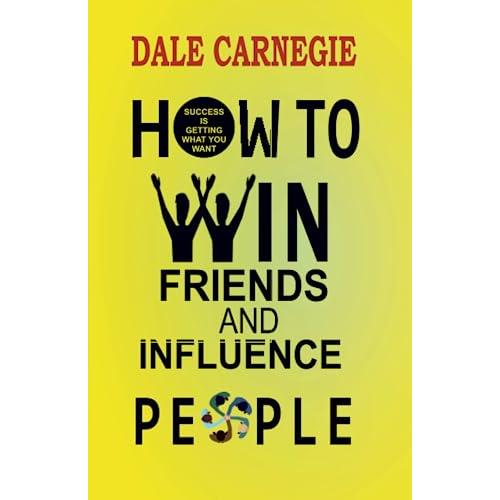 How to Win Friends and Influence People