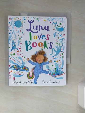 【書寶二手書T6／少年童書_Q5N】Luna Loves Books_Coelho, Joseph / Lumbers, Fiona (ILT)