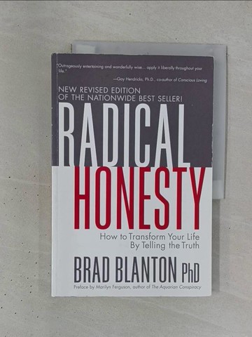 【書寶二手書T1／心理_ZC7】Radical Honesty: How to Transform Your Life by Telling the Truth_Blanton, Brad