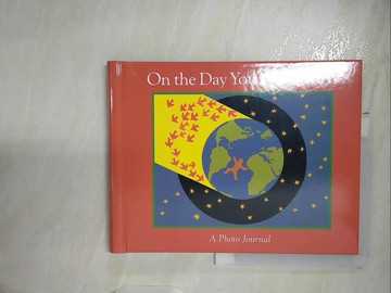 【書寶二手書T9／親子_T3U】On the Day You Were Born: A Photo Journal_Frasier, Debra