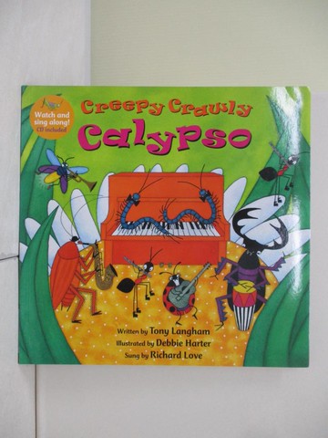 【書寶二手書T6／少年童書_UEU】Creepy Crawly Calypso_Langham, Tony/ Harter, Debbie (ILT)/ Love, Richard (CON)