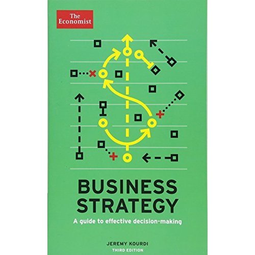 Business Strategy: A Guide to Effective Decision-Making (Economist Books)[並