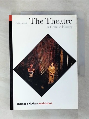 【書寶二手書T8／藝術_C3L】The Theatre_Hartnoll, Phyllis/ Brater, Enoch