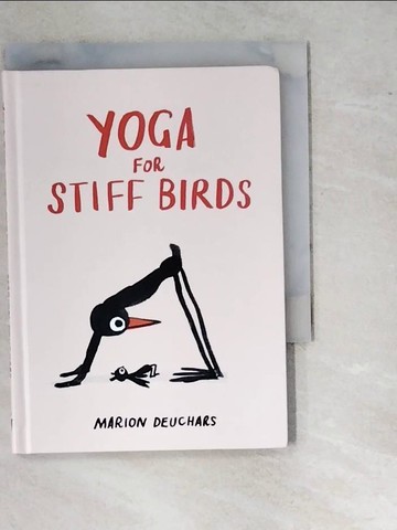 【書寶二手書T8／少年童書_WTN】Yoga for Stiff Birds_Deuchars, Marion