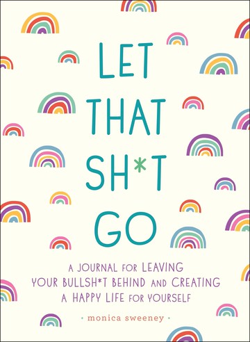 [2美國直購] Amazon 2021 暢銷排行榜 Let That Sh*t Go: A Journal for Leaving Your Bullsh*t Behind and Creating a Happy Life (Zen as F*ck Journals) (English) Paperback – 3 7 月 2018