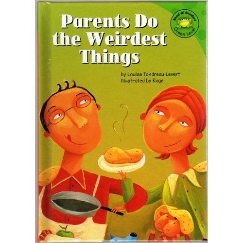 Parents Do The Weirdest Things! (Read-It! Readers)