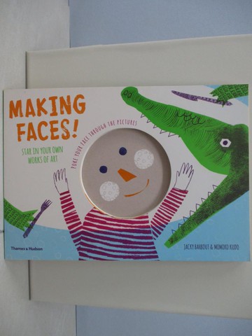 【書寶二手書T2／少年童書_TP9】Making Faces!: Star in Your Own Works of Art_Bahbout, Jacky/ Kudo, Momoko