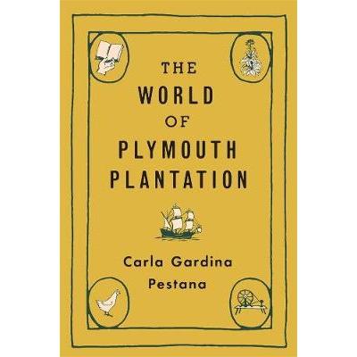 The World of Plymouth Plantation