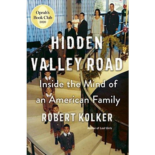 Hidden Valley Road: Inside the Mind of an American Family