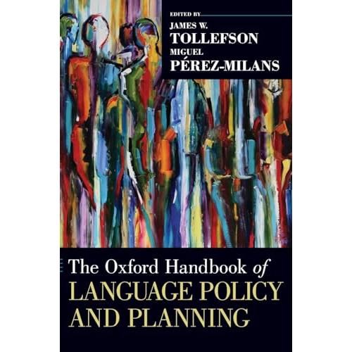 The Oxford Handbook of Language Policy and Planning (Oxford Handbooks)