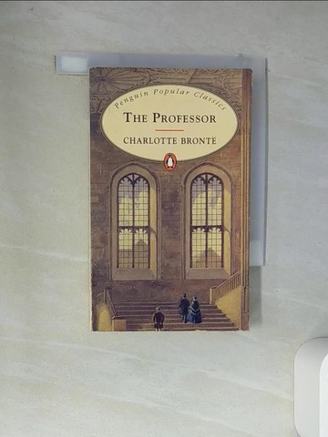 【書寶二手書T1／原文小說_VC9】The Professor (Penguin Popular Classics)_BRONTE, CHARLOTTE