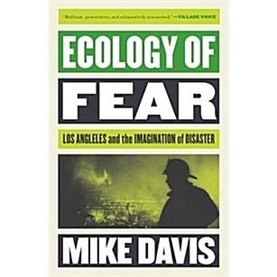 Ecology of Fear Los Angeles and the Imagination of Disaster (Paperback)