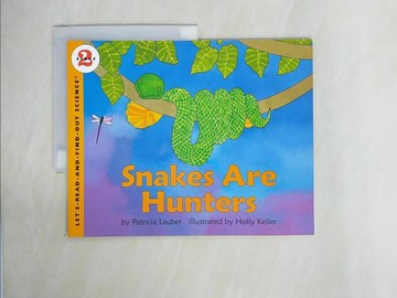 【書寶二手書T1／少年童書_ZI2】Snakes Are Hunters (Stage 2)_Patricia Lauber; Holly Keller (ILT)