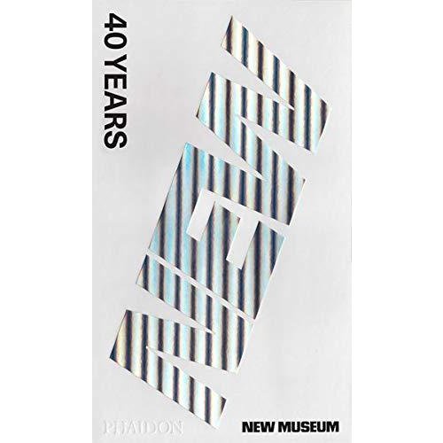 New Museum: 40 Years New