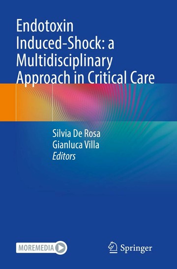 Endotoxin Induced-Shock: a Multidisciplinary Approach in Critical Care 1/e Silvia De Rosa, Gianluca Villa 2023 Springer