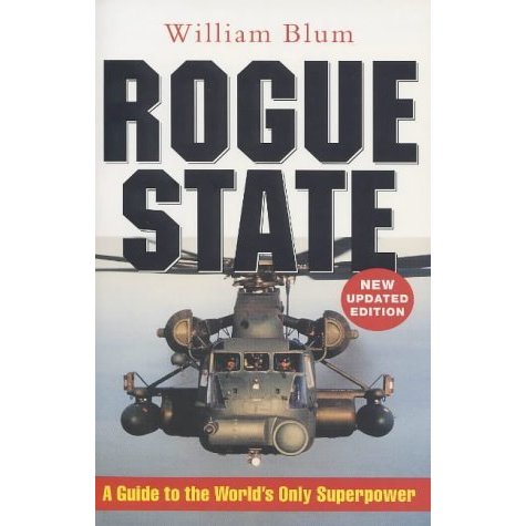 Rogue State: A Guide to the World's Only Superpower