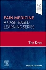 The Knee: Pain Medicine: A Case-Based Learning Series  Waldman 2022 Elsevier