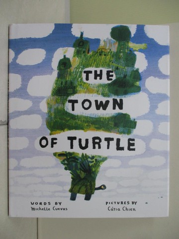 【書寶二手書T7／少年童書_R2I】The Town of Turtle_Cuevas, Michelle/ Chien, Catia (ILT)