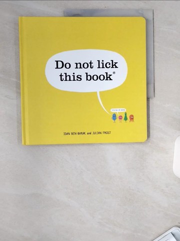 【書寶二手書T9／少年童書_UBM】Do Not Lick This Book_Ben-Barak, Idan/ Frost, Julian (ILT)