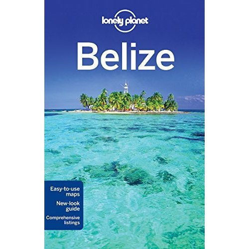 Lonely Planet Belize (Lonely Planet Country Guide)