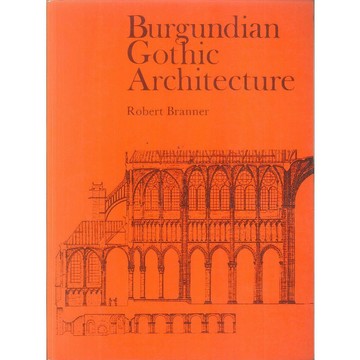 Burgundian Gothic Architecture -9780302027516 絕版英文設計書 [建築人設計人的店-上博圖書]