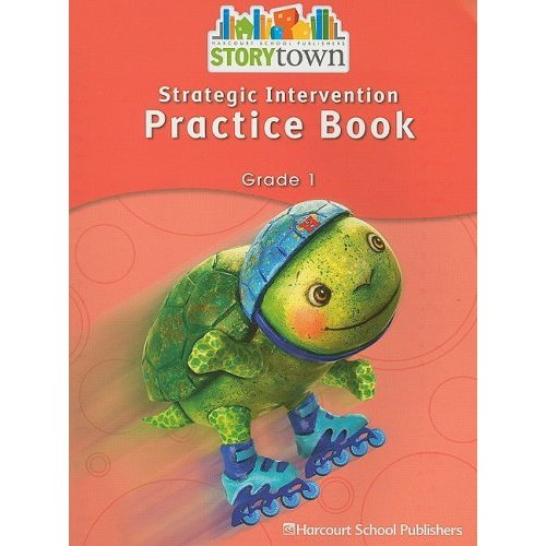 Storytown Strategic Intervention Practice Book Grade 1: Harcourt School Publishers Storytown